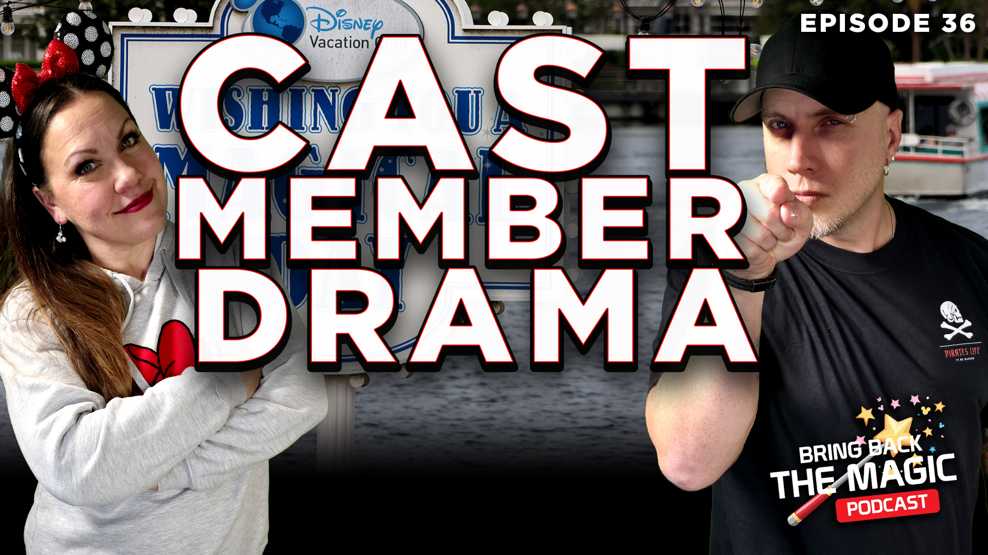 Episode 36 – Cast Member Drama!